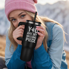 You Are My Missing Piece - Tumbler